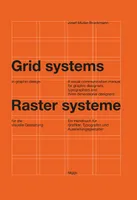 Grid systems in graphic design - Raster systeme für die visuelle Gestaltung, A visual communication manual for graphic designers, typographers and three dimensional designers - Allemand/Anglais