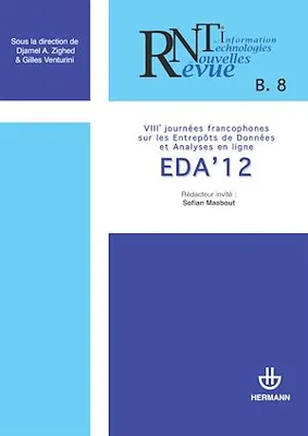 Revue des nouvelles technologies de l'information, n° B-8 EDA'12, Journées francophones sur les Entrepôts de Données et l Analyse en Ligne (B8 ; 2012 ; Bordeaux)