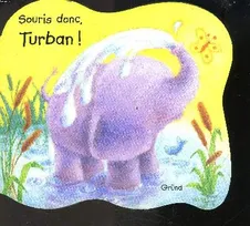 Souris donc, Turban !