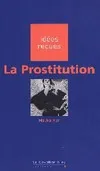 Prostitution (la), idées reçues sur la prostitution