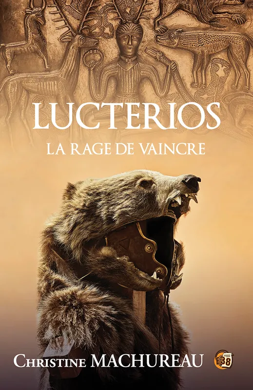 Livres Littérature et Essais littéraires Romans Historiques Lucterios, La rage de vaincre Christine Machureau