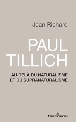 Paul Tillich, Au-delà du naturalisme et du supranaturalisme