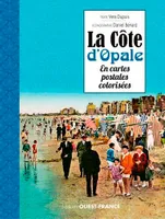 La Côte d'Opale en cartes postales colorisées