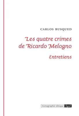 Les quatre crimes de Ricardo Melogno
