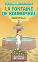 Les enquêtes de Liliane et Ladrouille, La fontaine de Bourombal