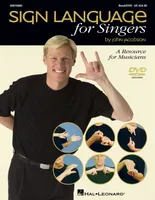 Sign Language for Singers / A Resource for Musicia