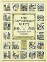 Série encyclopédique Glucq des leçons de choses illustrées, [exposition], Musée de l'image, Épinal, 1997
