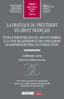 La pratique du précédent en droit français, Étude à partir des avis de l'avocat général à la Cour de cassation et des conclusions du rapporteur public au Conseil d'État