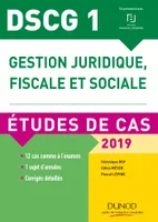 DCG, 1, DSCG 1 - Gestion juridique, fiscale et sociale - 2019 - Etudes de cas, Etudes de cas
