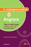 L'Indispensable en anglais « Say it with style », say it with style