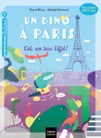 1, Un dino à Paris - Ciel une tour Eiffel ! - 5-6 ans GS/CP