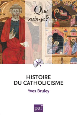 Histoire du catholicisme, « Que sais-je ? » n° 365