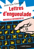 Lettres d'engueulade - Nouvelle offensive