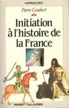 Initiation à l'histoire de la France, suivi d'une chronologie, de cartes, de tableaux généalogiques et d'une bibliographie