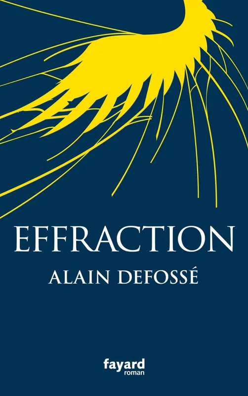 Effraction Alain Defosse