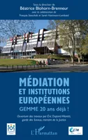Médiation et institutions européennes, GEMME 20 ans déjà !