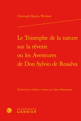 Le triomphe de la nature sur la rêverie ou Les aventures de don Sylvio de Rosalva