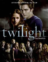 Twilight. Le guide officiel du film, Volume 1, Fascination