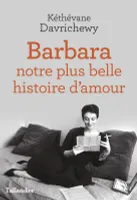 Barbara notre plus belle histoire d'amour