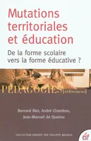 Mutations territoriales et éducation, de la forme scolaire vers la forme éducative ?