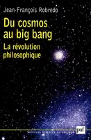 Du cosmos au big bang, La révolution philosophique