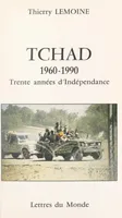 Tchad, 1960-1990, Trente années d'indépendance