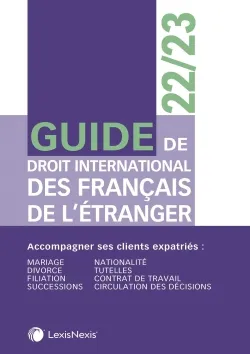 Guide de droit international des français de l'étranger 2022/2023, Accompagner ses clients expatriés