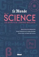 Le Monde de la Science 2, Les secrets de l'énergie nucléaire