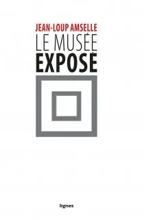 Le Musée exposé