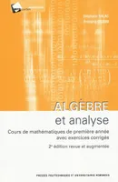 Algèbre et analyse, Cours de mathématiques de première année avec exercices corrigés.
