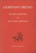 Oeuvres complètes / Giordano Bruno, 7, Oeuvres italiennes, Tome VII: Des Fureurs héroïques.