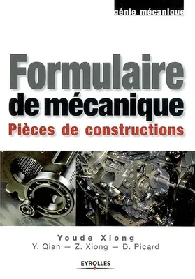 FORMULAIRE DE MECANIQUE - PIECES DE CONSTRUCTION, Pièces de construction