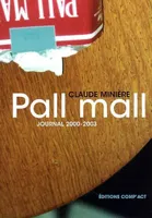 Pall Mall, 2000-2003