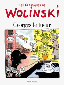 Les classiques de Wolinski, 1, Les classiques Georges le tueur