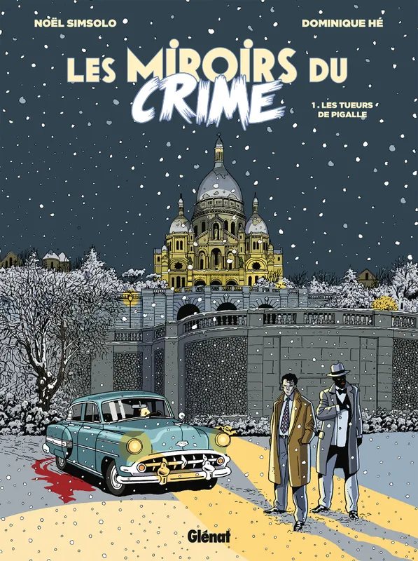 Livres BD BD adultes 1, Les Miroirs du Crime - Tome 01, Les Tueurs de Pigalle Dominique Hé