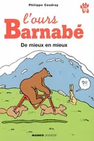 L'ours Barnabé., 10, BARNABE DE MIEUX EN MIEUX, L'ours Barnabé