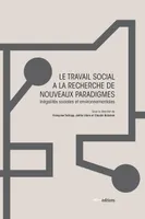 Le Travail social à la recherche de nouveaux paradigmes, Inégalités sociales et environnementales