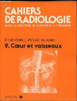 9, Cahiers de radiologie - 9 - Coeurs et vaisseaux