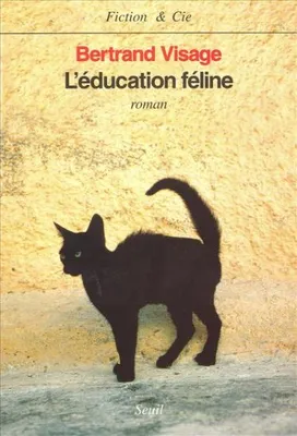 L'Education féline, roman