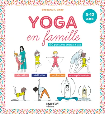 Yoga en famille, 100 postures en pas à pas