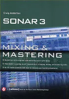 Sonar 3: Mixing And Mastering, Mixing And Mastering