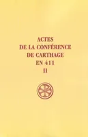 Actes de la conférence de Carthage en 411, II