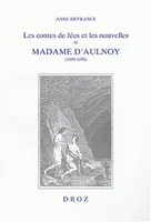 Les Contes de fées et les nouvelles de Madame d'Aulnoy (1690-1698) : l'imaginaire féminin à rebours de la tradition