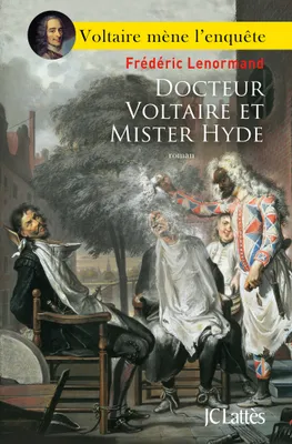 Voltaire mène l'enquête, Docteur Voltaire et Mister Hyde