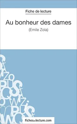 Au bonheur des dames d'Émile Zola (Fiche de lecture), Analyse complète de l'oeuvre