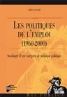 Les politiques de l'emploi (1960 - 2000), Sociologie d'une catégorie de politique publique