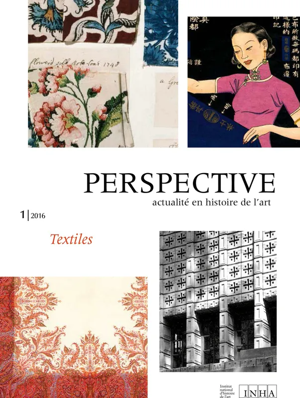 Livres Arts Design et arts décoratifs Perspective : actualité en histoire de l'art, n° 1/2016, Textiles Collectif