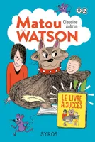 Matou Watson, Le livre à succès, Matou watson
