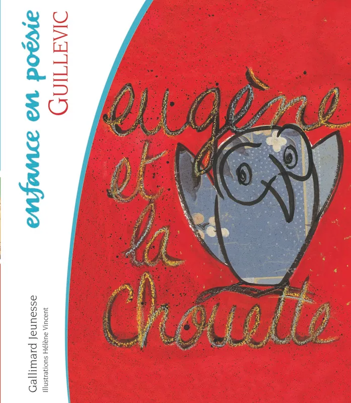 Livres Jeunesse de 3 à 6 ans Recueils, contes et histoires lues Eugène et la chouette Guillevic