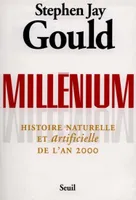 Millénium. Histoire naturelle et artificielle de l'an 2000, histoire naturelle et artificielle de l'an 2000